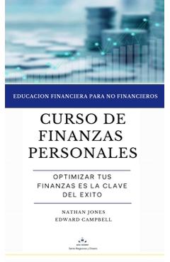 Coperta cărții 'Curso de finanzas personales: Educación financiera para no financieros - Nathan D. Jones'