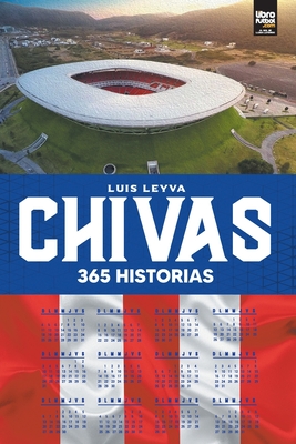 Chivas: 365 historias - Luis Leyva