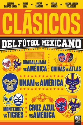 Clásicos del Fútbol Mexicano - Luciano Campos Garza