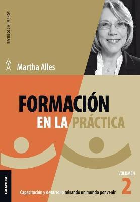 Coperta cărții 'Formaci�n En La Pr�ctica: Volumen 2 - Martha Alles'