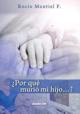 Coperta cărții '¿Por qué murió mi hijo...? - Rocío Montiel F.'