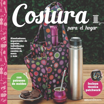 Costura: para el hogar - Mariela Carolina Santambrosio