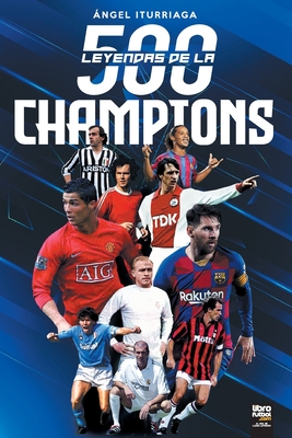 500 Leyendas de la Champions - Ángel Iturriaga