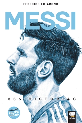 Messi 365 historias - Federico Loiacono