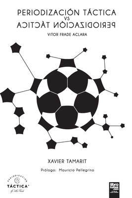 Periodizacin Tctica Vs Periodizacin Tctica - Xavier Tamarit