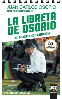 La Libreta de Osorio: Mi Modelo de Gestión - Jorge Bermúdez