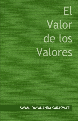El Valor de los Valores - Swami Dayananda Saraswati