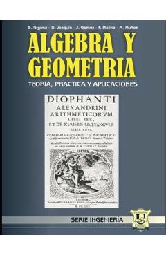 Coperta cărții 'Álgebra y Geometría: Teoría, práctica y aplicaciones - Félix Molina'
