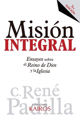Coperta cărții 'Misión Integral: Ensayos sobre el Reino de Dios y la Iglesia - René Padilla'
