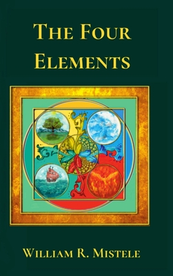 The Four Elements - William R. Mistele