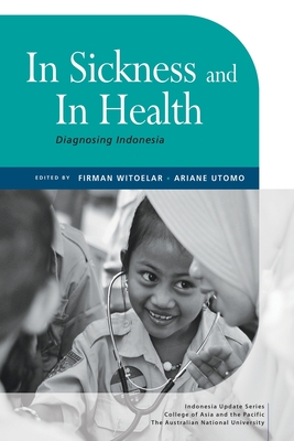 In Sickness and In Health: Diagnosing Indonesia - Firman Witoelar