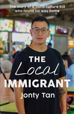 The Local Immigrant - Jonty Tan