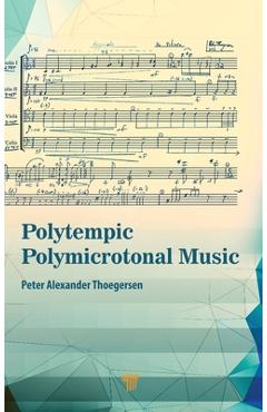 Coperta cărții 'Polytempic Polymicrotonal Music - Peter Alexander Thoegersen'