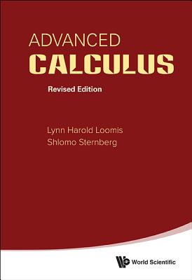 Advanced Calculus (Revised Edition) - Lynn Harold Loomis