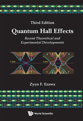 Quantum Hall Effects: Recent Theoretical and Experimental Developments (3rd Edition) - Zyun Francis Ezawa