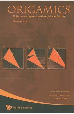 Poza produsului Origamics: Mathematical Explorations Through Paper Folding - Kazuo Haga