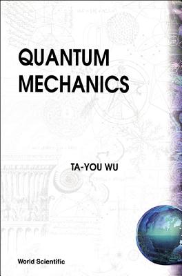 Quantum Mechanics - Ta-you Wu
