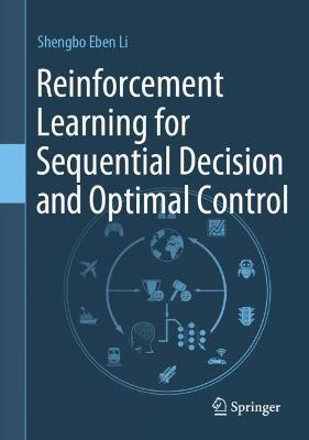 Reinforcement Learning for Sequential Decision and Optimal Control - Shengbo Eben Li