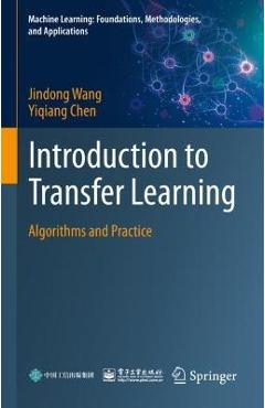 Coperta cărții 'Introduction to Transfer Learning: Algorithms and Practice - Jindong Wang'