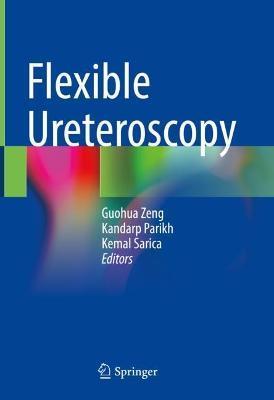 Flexible Ureteroscopy - Guohua Zeng
