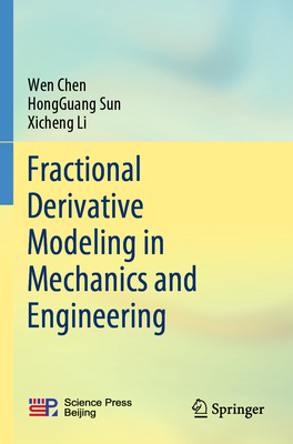 Fractional Derivative Modeling in Mechanics and Engineering - Wen Chen