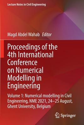 Proceedings of the 4th International Conference on Numerical Modelling in Engineering: Volume 1: Numerical Modelling in Civil Engineering, Nme 2021, 2 - Magd Abdel Wahab