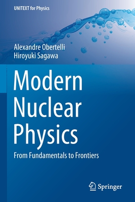 Modern Nuclear Physics: From Fundamentals to Frontiers - Alexandre Obertelli