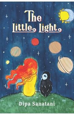 Coperta cărții 'The Little Light: A Story of Reincarnation and the Crazy Cosmic Family - Dipa Sanatani'