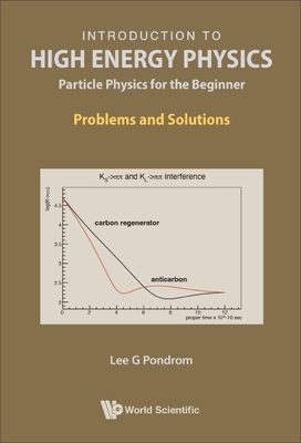 Coperta cărții 'Introduction to High Energy Physics: Problems and Solutions - Lee G Pondrom'