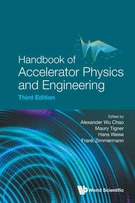 Handbook of Accelerator Physics and Engineering: 3rd Edition - Alexander Wu Chao