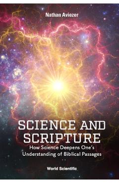 Coperta cărții 'Science and Scripture: How Science Deepens One's Understanding of Biblical Passages - Nathan Aviezer'