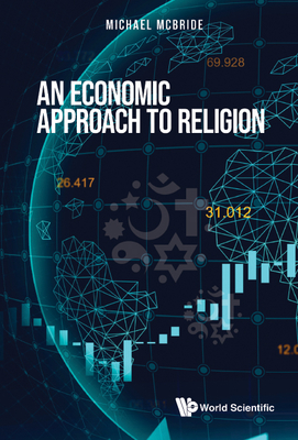 An Economic Approach to Religion - Michael Mcbride