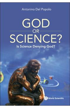 Coperta cărții 'God or Science?: Is Science Denying God? - Antonino Del Popolo'