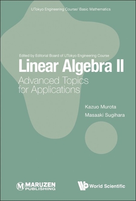 Linear Algebra II: Advanced Topics for Applications - Kazuo Murota