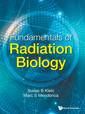 Fundamentals of Radiation Biology - Susan B Klein
