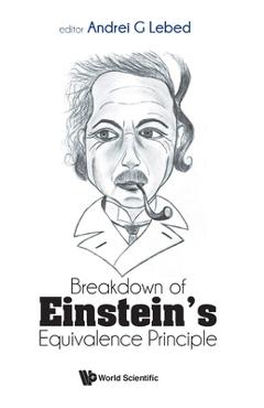 Poza produsului Breakdown of Einstein's Equivalence Principle - Andrei G Lebed