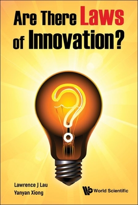 Are There Laws of Innovation? - Lawrence J Lau