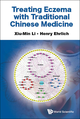 Treating Eczema with Traditional Chinese Medicine - Xiu-min Li