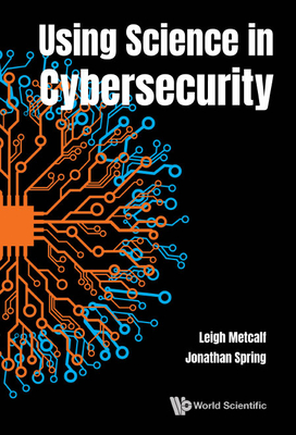 Using Science in Cybersecurity - Leigh Metcalf