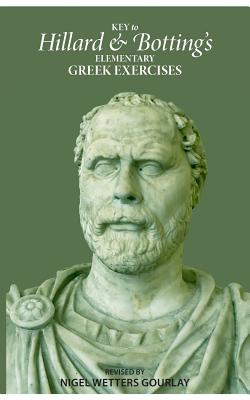 Key to Hillard and Botting's Elementary Greek Exercises - Cecil George Botting