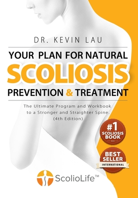 Coperta cărții 'Your Plan for Natural Scoliosis Prevention and Treatment (4th Edition): The Ultimate Program and Workbook to a Stronger'
