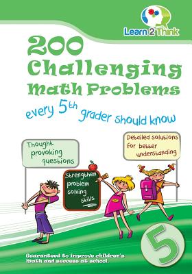 200 Challenging Math Problems every 5th grader should know - Learn 2. Think Pte Ltd