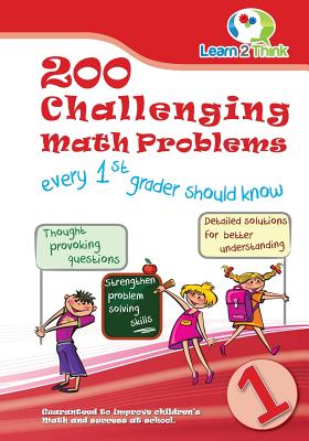 200 Challenging Math Problems every 1st grader should know - Learn 2. Think Pte Ltd