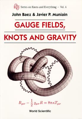 Gauge Fields, Knots and Gravity - John Baez