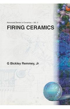Poza produsului Firing Ceramics - Jr. G. Bickley Remmey