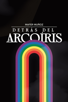 Detrás del Arcoíris - Editorial Naranja