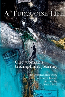 A Turquoise Life - Kathy Bird