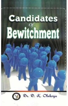 Coperta cărții 'Candidates of Bewitchment - D. K. Olukoya'