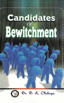 Coperta cărții 'Candidates of Bewitchment - D. K. Olukoya'