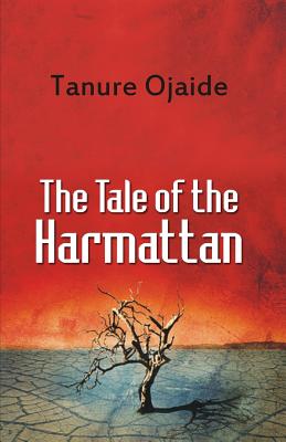 The Tale of the Harmattan - Tanure Ojaide